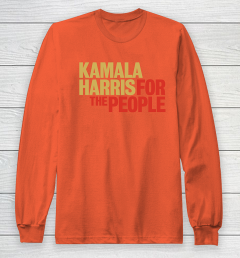 Kamala Harris For The People Long Sleeve T-Shirt 5