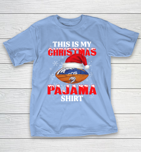 Denver Broncos This Is My Christmas Pajama Shirt NFL T-Shirt 10