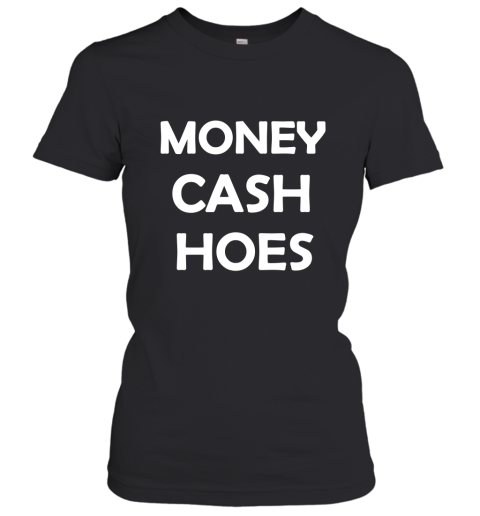 Money Cash Hoes Women's T-Shirt