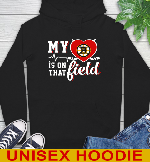 NHL My Heart Is On That Field Hockey Sports Boston Bruins Hoodie