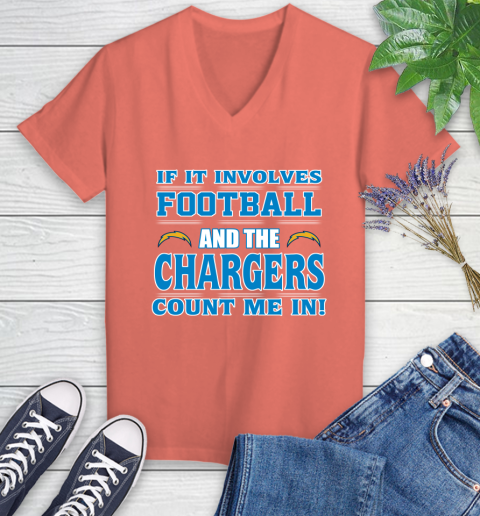 NFL If It Involves Football And The Los Angeles Chargers Count Me In Sports Women's V-Neck T-Shirt 6