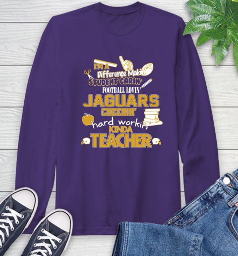 Jacksonville Jaguars NFL I'm A Difference Making Student Caring Football Loving Kinda Teacher Long Sleeve T-Shirt 5