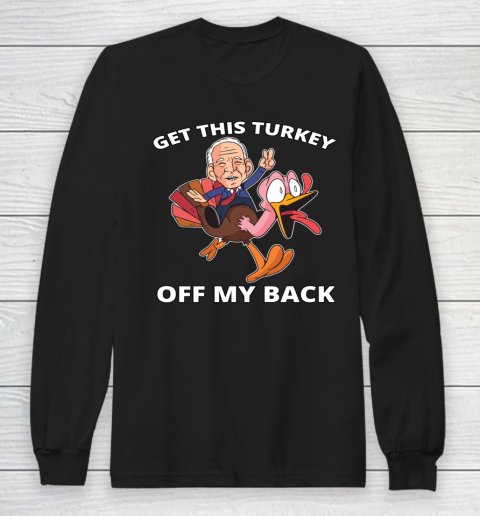 Make Thanksgiving Great Again Funny Biden Riding a Turkey Long Sleeve T-Shirt