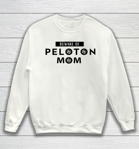 Beware of Peloton Mom Sweatshirt