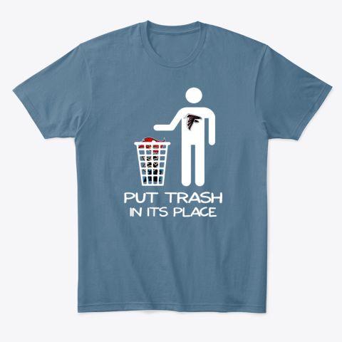l355 attlanta falcons put trash in its place classic t shirt 2 front indigo blue