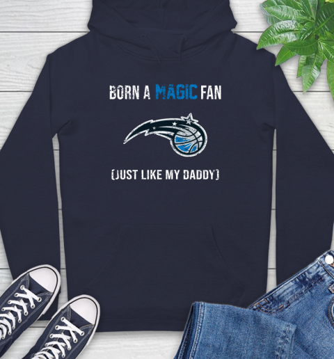 NBA Orlando Magic Loyal Fan Just Like My Daddy Basketball Shirt Hoodie 3
