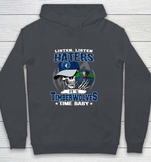 Listen Haters It is TIMBERWOLYES Time Baby NBA Youth Hoodie 5