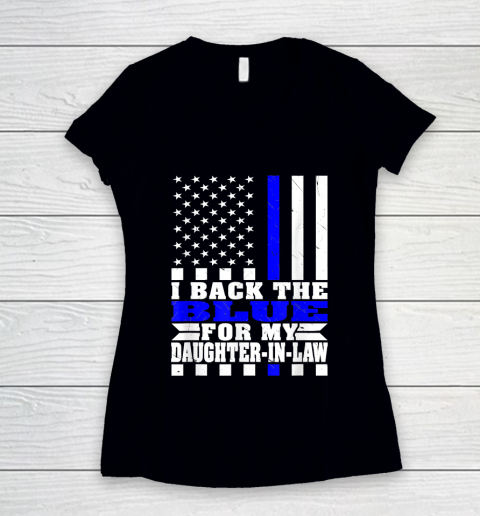 I Back The Blue For My Daughter In Law Police Parents In Law Thin Blue Line Women's V-Neck T-Shirt