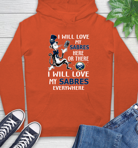 NHL Hockey Buffalo Sabres I Will Love My Sabres Everywhere Dr Seuss Shirt Hoodie 4