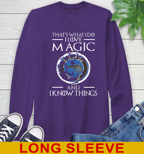 Orlando Magic NBA Basketball That's What I Do I Love My Team And I Know Things Game Of Thrones 59