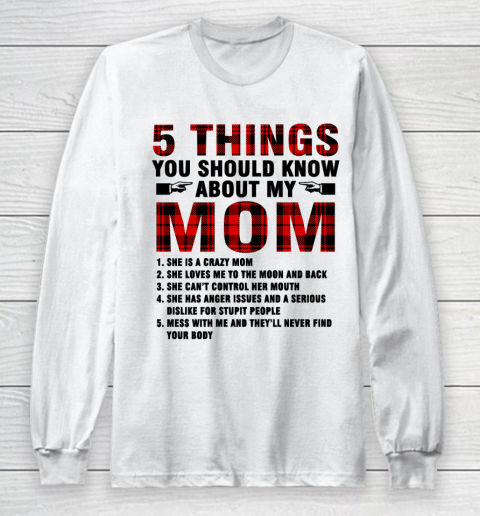 Mother's Day Funny Gift Ideas Apparel  5 Things You Should Know About My Mom T Shirt Long Sleeve T-Shirt
