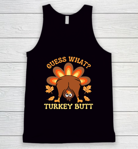 Funny Thanksgiving Guess What Turkey Butt Tank Top