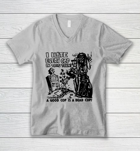 I Hate Every Cop In This Town V-Neck T-Shirt 2