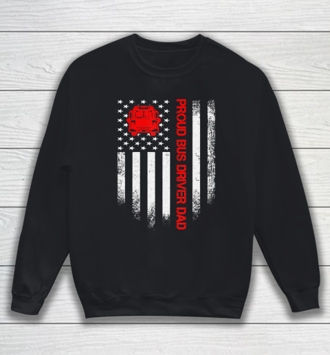 Father gift shirt Vintage USA American Flag Proud School Bus Driver Dad Funny T Shirt Sweatshirt