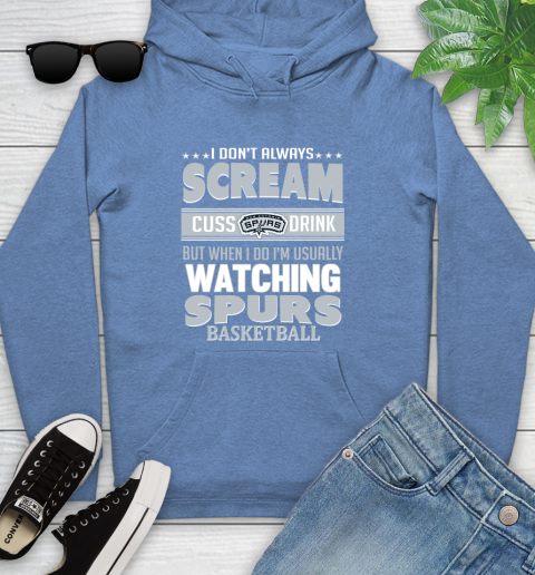 San Antonio Spurs NBA Basketball I Scream Cuss Drink When I'm Watching My Team Youth Hoodie 13