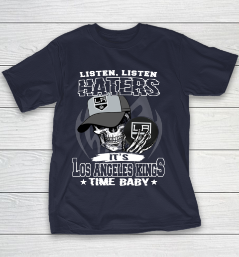 Listen Haters It is KINGS Time Baby NHL Youth T-Shirt 2