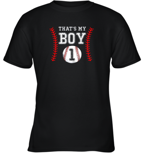 That's My Boy Baseball 1 Year Old Dad Mom Youth T-Shirt