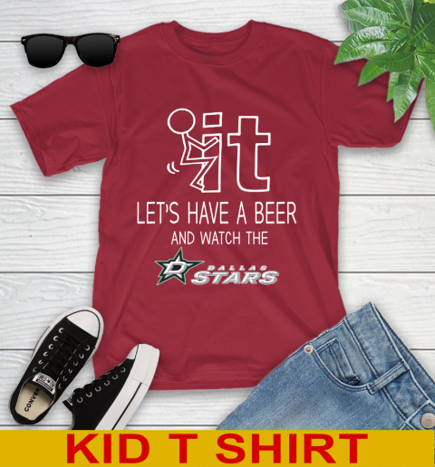 Dallas Stars Hockey NHL Let's Have A Beer And Watch Your Team Sports Youth T-Shirt 12