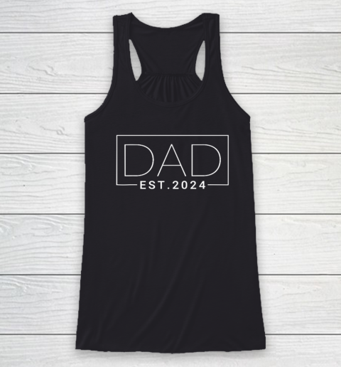 Dad Est 2024 New Dad Gift for Dad Anniversary Father Racerback Tank