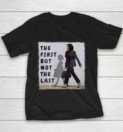 The First But Not The Last Kamala Harris Ruby Bridges Madam Youth T-Shirt