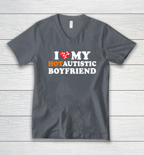 Valentine's Day I Love My Hot Autistic Boyfriend V-Neck T-Shirt 3