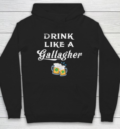 Beer Lover Funny Shirt Drink Like A Gallagher, St. Patricks Day Hoodie