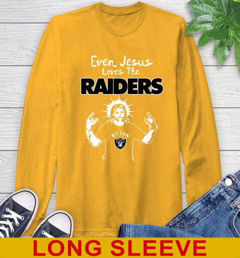 Oakland Raiders NFL Football Even Jesus Loves The Raiders Shirt Long Sleeve T-Shirt 2