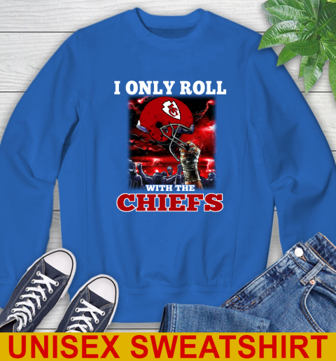 Kansas City Chiefs NFL Football I Only Roll With My Team Sports Sweatshirt 11