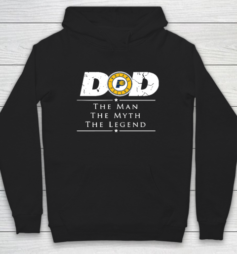 Indiana Pacers NBA Basketball Dad The Man The Myth The Legend Hoodie