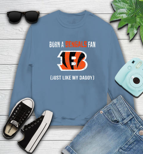 NFL Cincinnati Bengals Football Loyal Fan Just Like My Daddy Shirt Sweatshirt 9