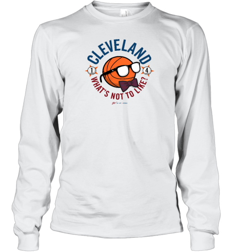 Gvartwork Cleveland What's Not To Like Long Sleeve T