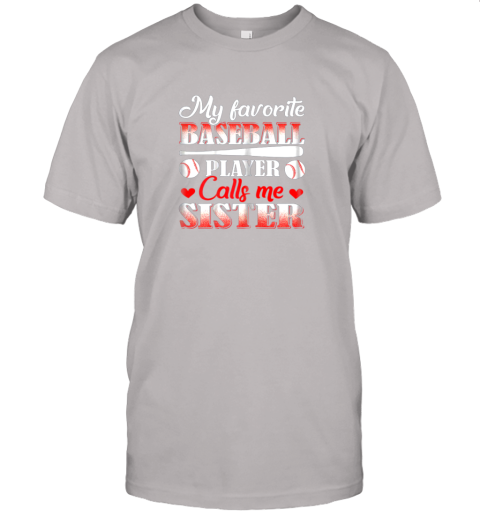 p3nu my favorite baseball player calls me sister jersey t shirt 60 front ash