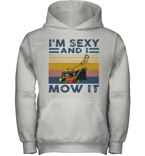 'M Sexy And I Mow It Vintage Youth Hoodie