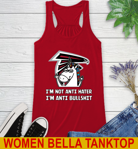 Atlanta Falcons NFL Football Unicorn I'm Not Anti Hater I'm Anti Bullshit Racerback Tank 6