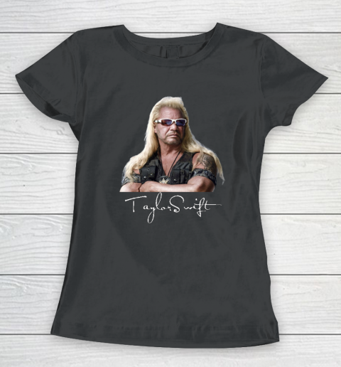 Taylor Swift Dog The Bounty Hunter Tee Women's T-Shirt