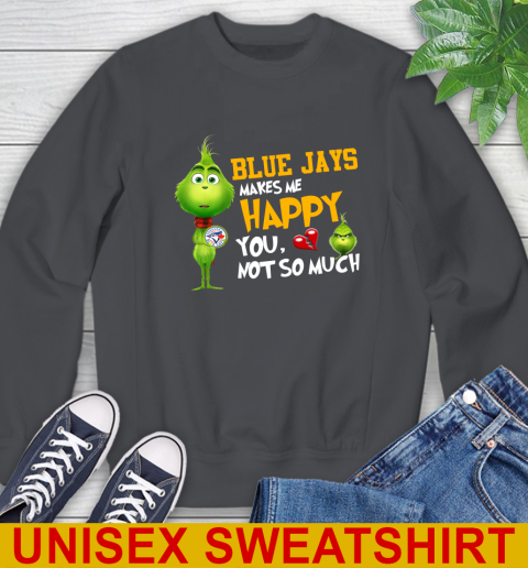 MLB Toronto Blue Jays Makes Me Happy You Not So Much Grinch Baseball Sports Sweatshirt 7