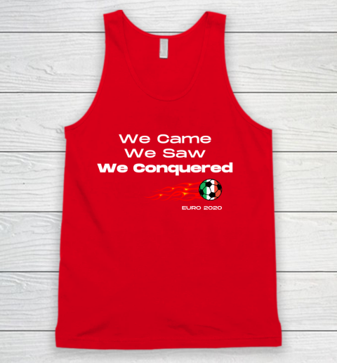 We Came, We Saw, We Conquered  Euro 2020 Italy Champion Tank Top 5