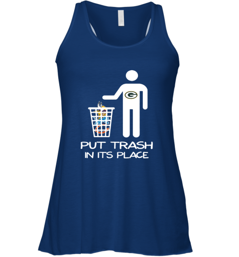 Green Bay Packers Put Trash In Its Place Funny NFL Racerback Tank -