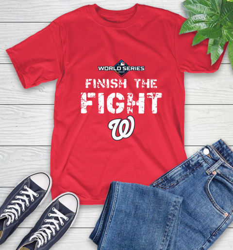 Finish The Fight Washington Nationals World Series 2019 T-Shirt 11