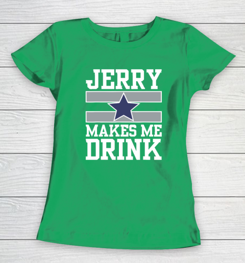 Jerry Makes Me Drink Women's T-Shirt 4