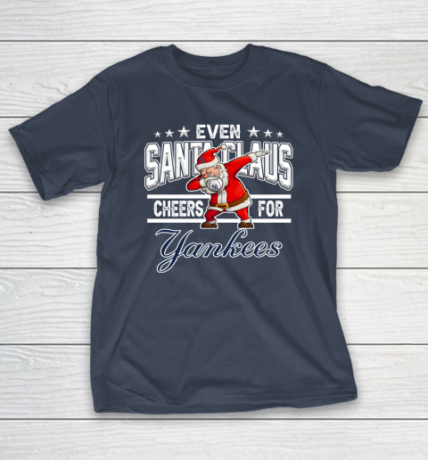 New York Yankees Even Santa Claus Cheers For Christmas MLB T-Shirt 3