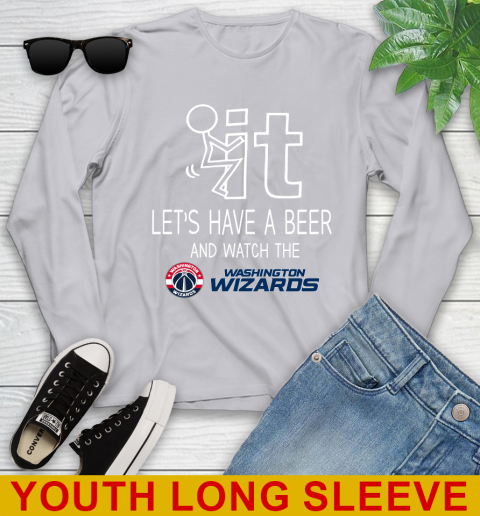 Washington Wizards Basketball NBA Let's Have A Beer And Watch Your Team Sports Youth Long Sleeve 5