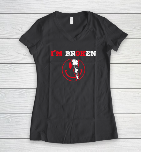 Confused Smile I'm Broken Invisible Illness I'm OK Broken Women's V-Neck T-Shirt 4