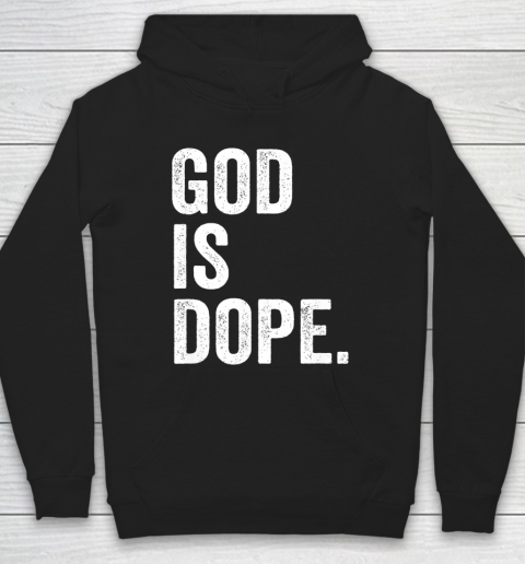 God Is Dope Hoodie