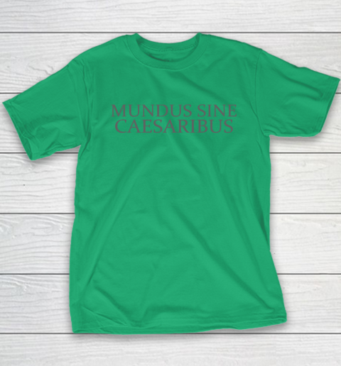 Mundus Sine Caesaribus Youth T-Shirt 4