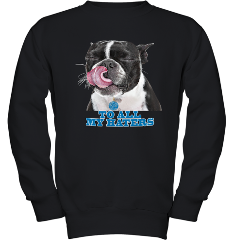 Detroit Lions To All My Haters Dog Licking Youth Sweatshirt