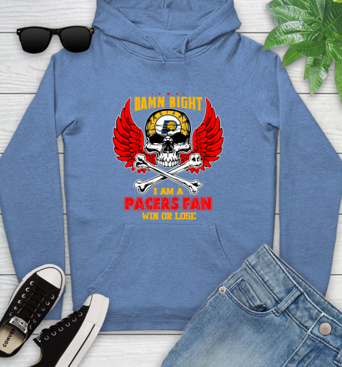NBA Damn Right I Am A Indiana Pacers Win Or Lose Skull Basketball Sports Youth Hoodie 13