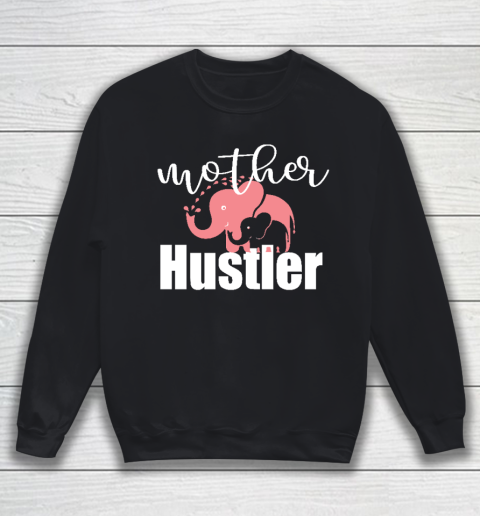 Funny Mother Hustler Essential Mother's Day Gift Sweatshirt