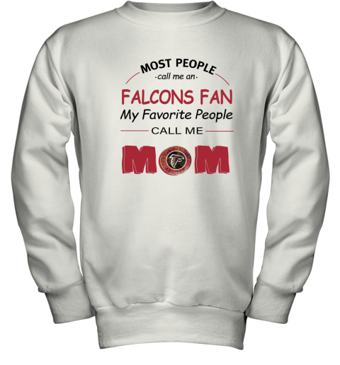 Most People Call Me Atlanta Falcons Fan Football Mom Youth Sweatshirt