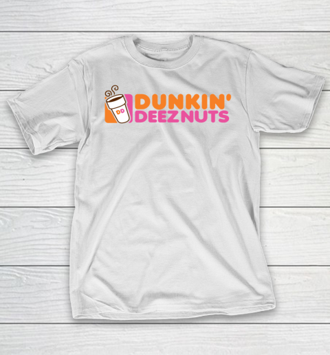 Dunkin Deez Nuts Shirt T-Shirt